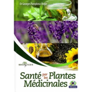 Santé par les plantes médicinales de Dr. Georges Pamplona Roger